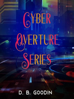 cover image of Cyber Overture Series Box Set